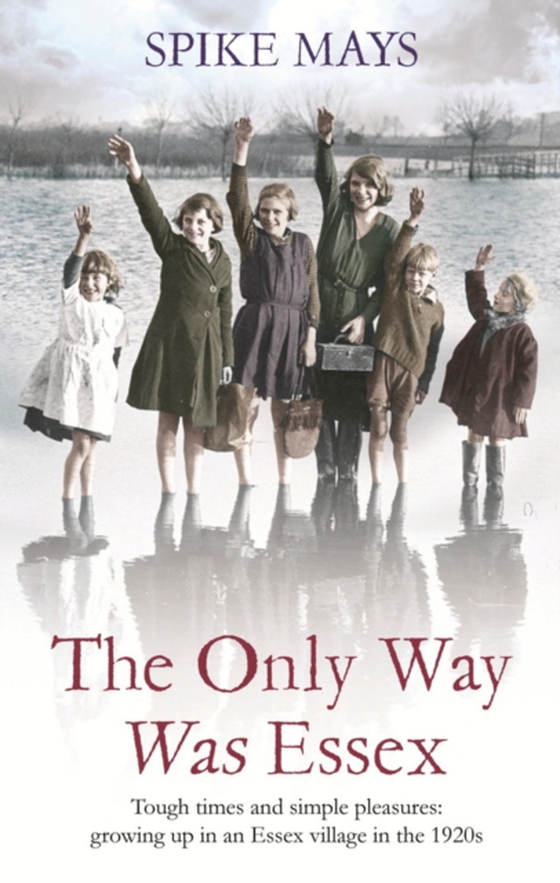Only Way Was Essex (e-bog) af Mays, Spike