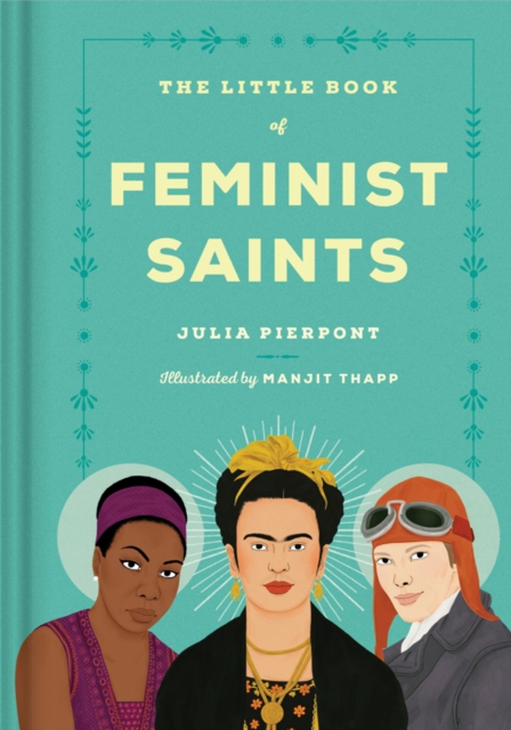 Little Book of Feminist Saints (e-bog) af Pierpont, Julia