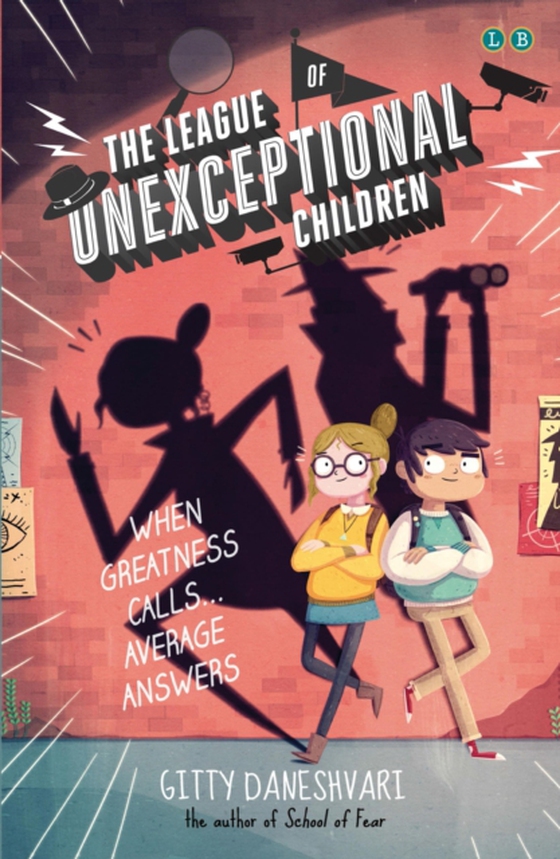 League of Unexceptional Children (e-bog) af Daneshvari, Gitty
