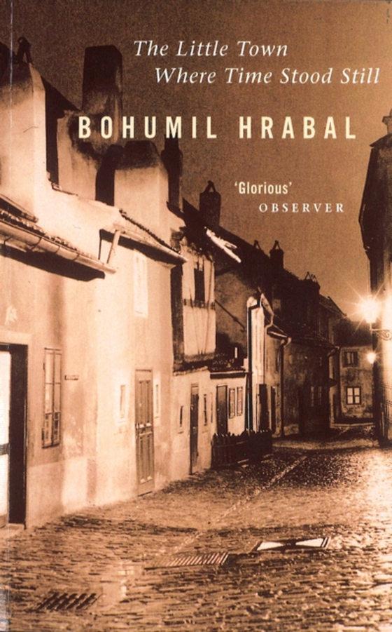 Little Town Where Time Stood Still (e-bog) af Hrabal, Bohumil