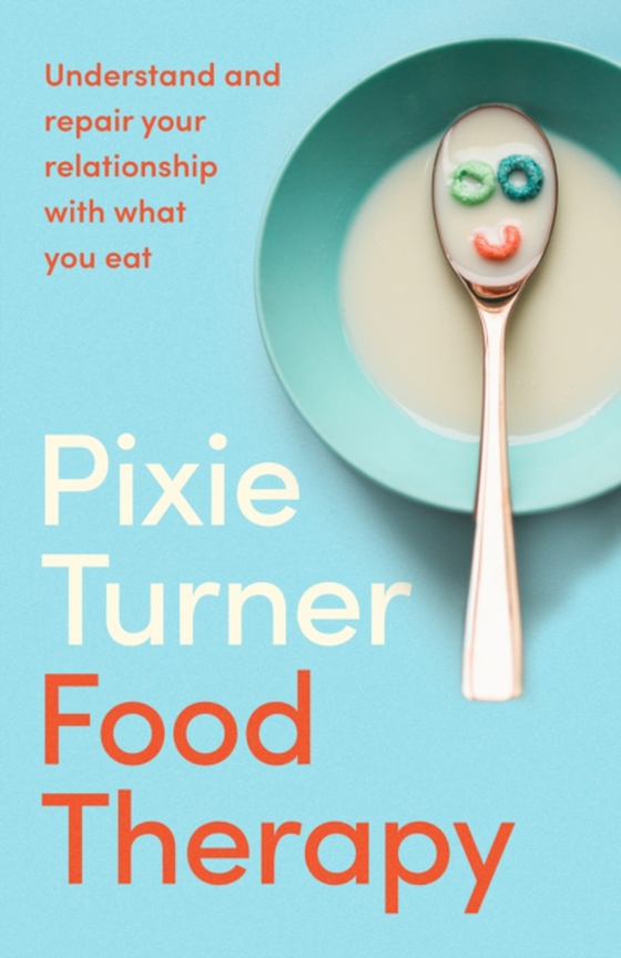 Food Therapy (e-bog) af Turner, Pixie