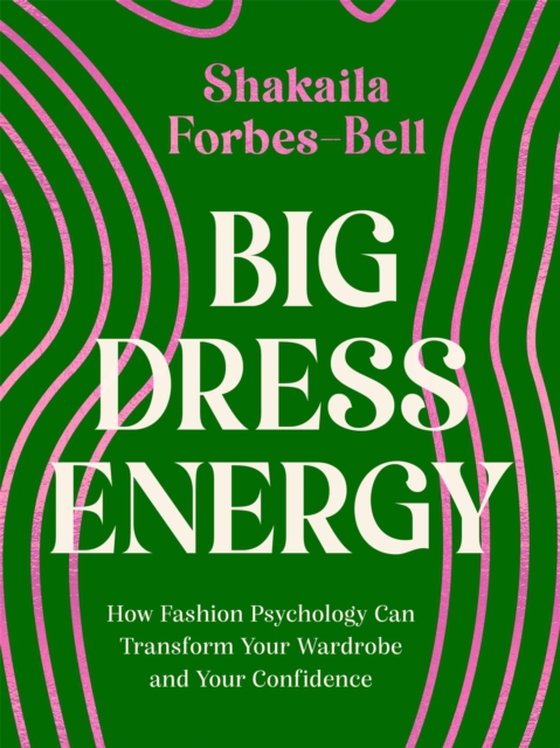 Big Dress Energy (e-bog) af Forbes-Bell, Shakaila