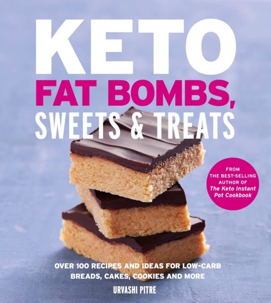 Keto Fat Bombs, Sweets & Treats (e-bog) af Pitre, Urvashi