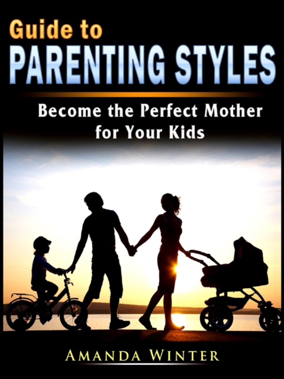 Guide to Parenting Styles