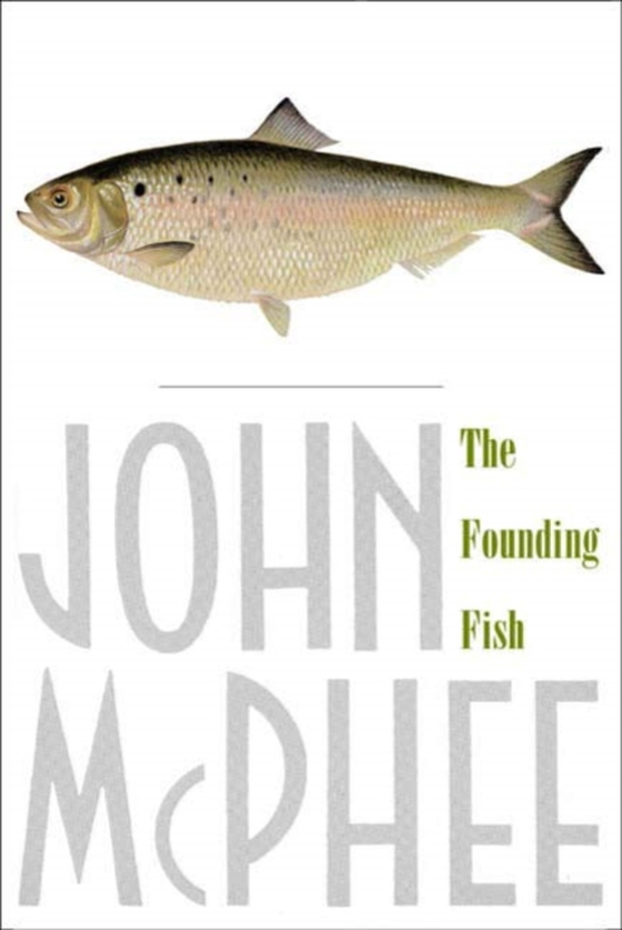 Founding Fish (e-bog) af McPhee, John