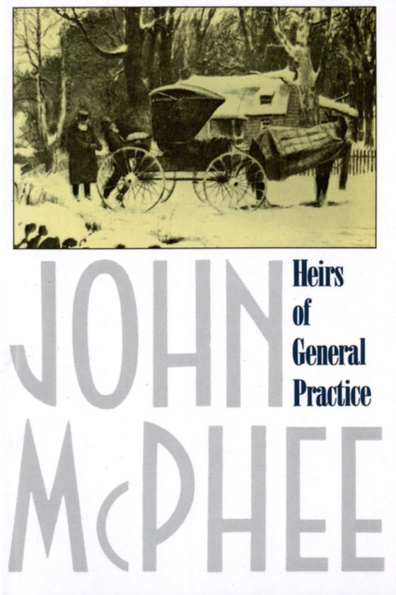 Heirs of General Practice (e-bog) af McPhee, John