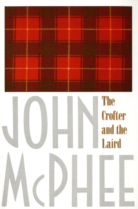 Crofter and the Laird (e-bog) af McPhee, John