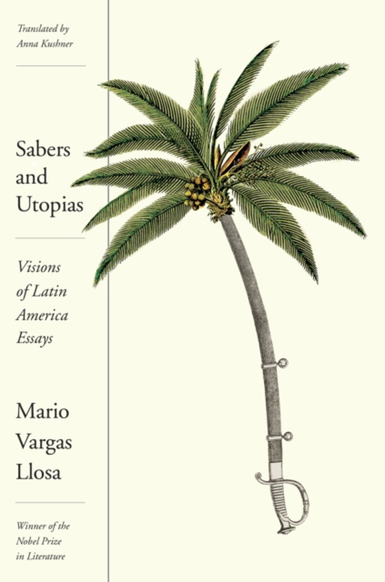 Sabers and Utopias (e-bog) af Llosa, Mario Vargas