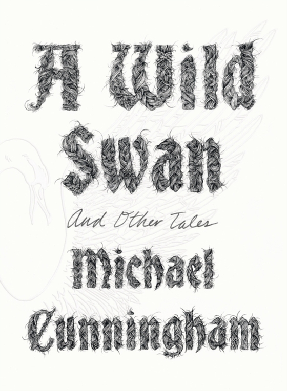 Wild Swan (e-bog) af Cunningham, Michael