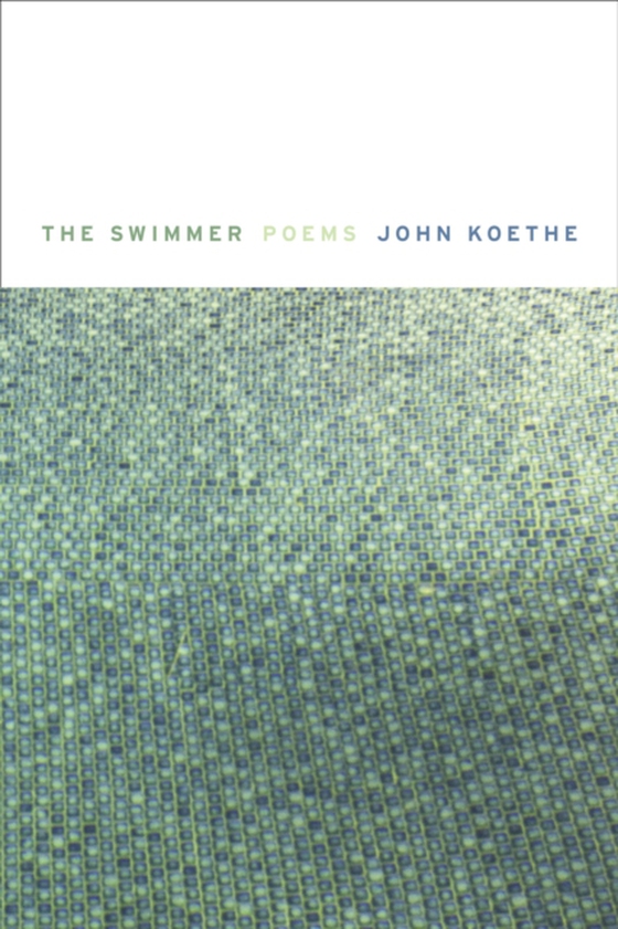 Swimmer (e-bog) af Koethe, John