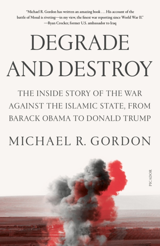 Degrade and Destroy (e-bog) af Gordon, Michael R.