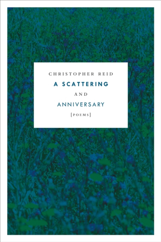 Scattering and Anniversary (e-bog) af Reid, Christopher