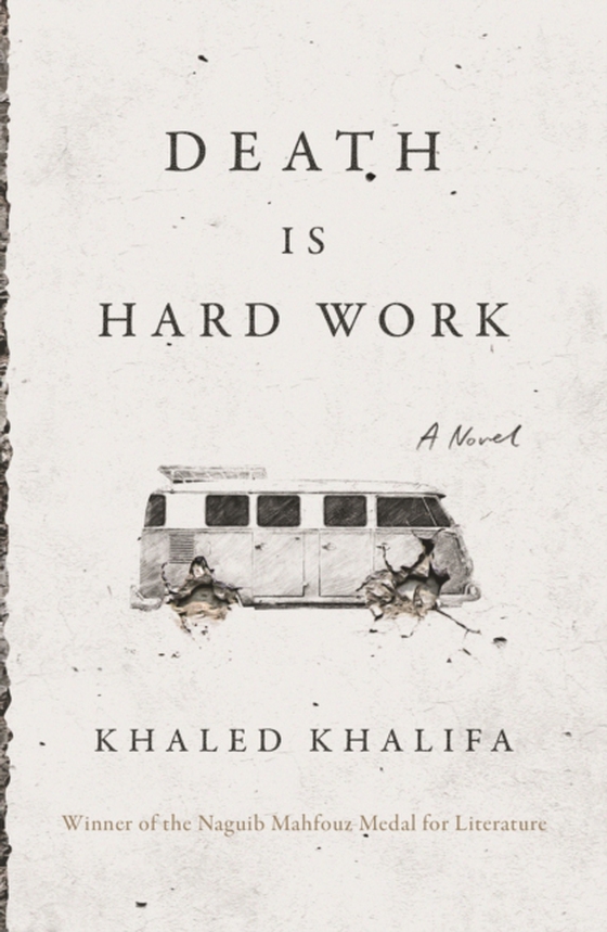 Death Is Hard Work (e-bog) af Khalifa, Khaled