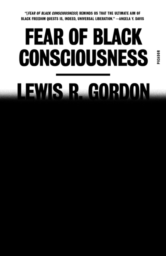 Fear of Black Consciousness (e-bog) af Gordon, Lewis R.