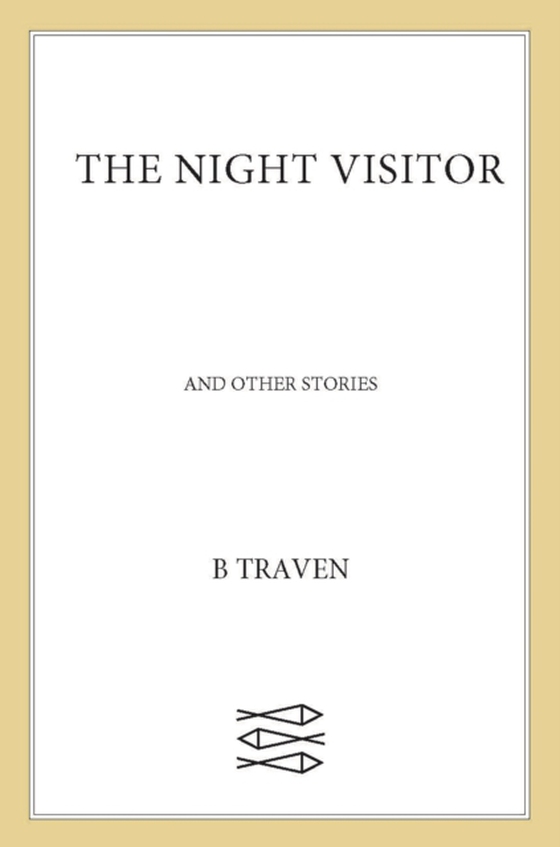 Night Visitor (e-bog) af Traven, B.