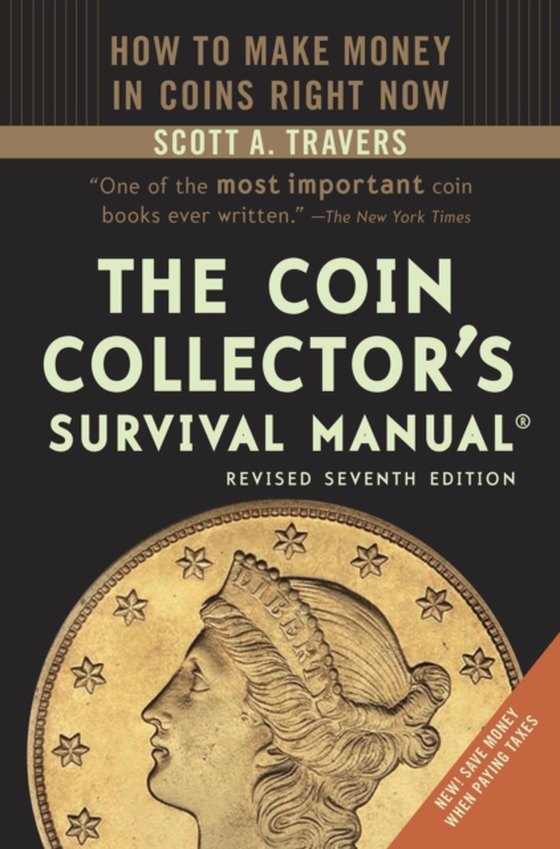 Coin Collector's Survival Manual, Revised Seventh Edition (e-bog) af Travers, Scott A.