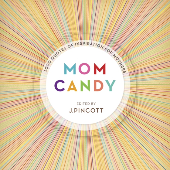 Mom Candy (e-bog) af Pincott, Jena