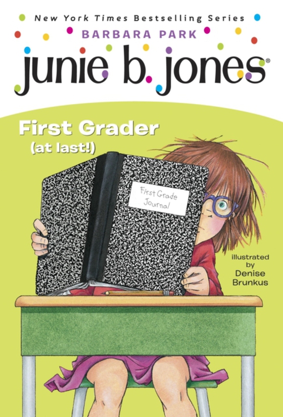 Junie B. Jones #18: First Grader (at last!)