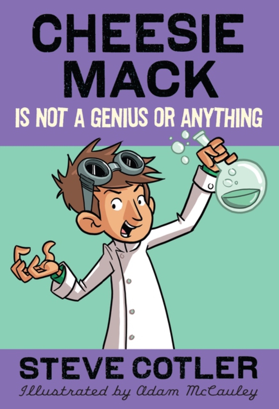 Cheesie Mack Is Not a Genius or Anything