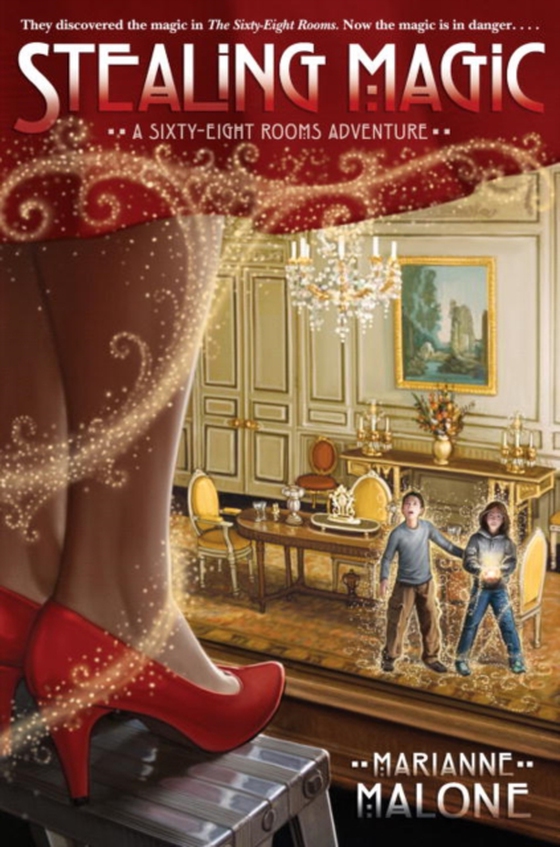 Stealing Magic: A Sixty-Eight Rooms Adventure (e-bog) af Malone, Marianne