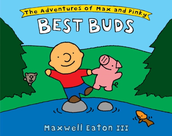 Adventures of Max and Pinky: Best Buds (e-bog) af Maxwell Eaton, III