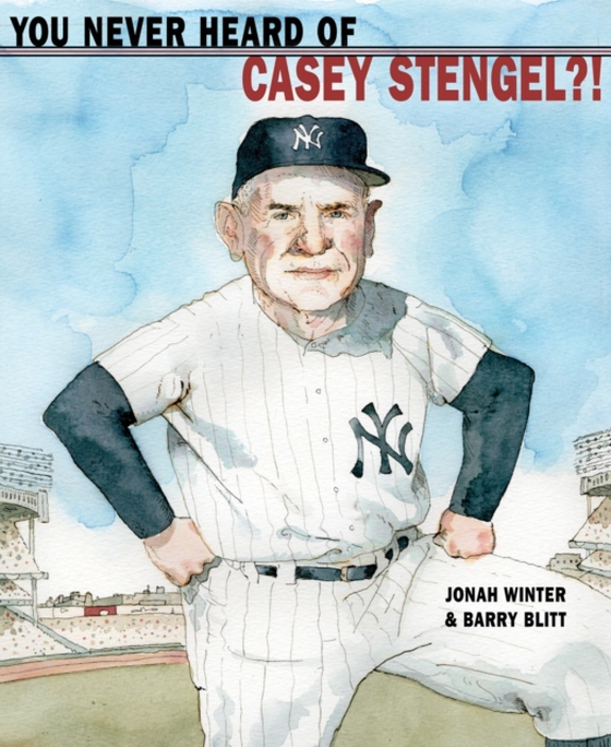 You Never Heard of Casey Stengel?! (e-bog) af Winter, Jonah