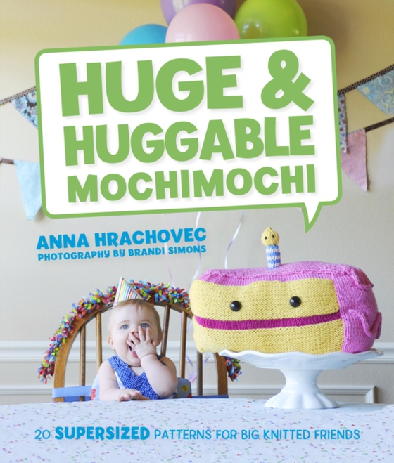 Huge & Huggable Mochimochi (e-bog) af Hrachovec, Anna