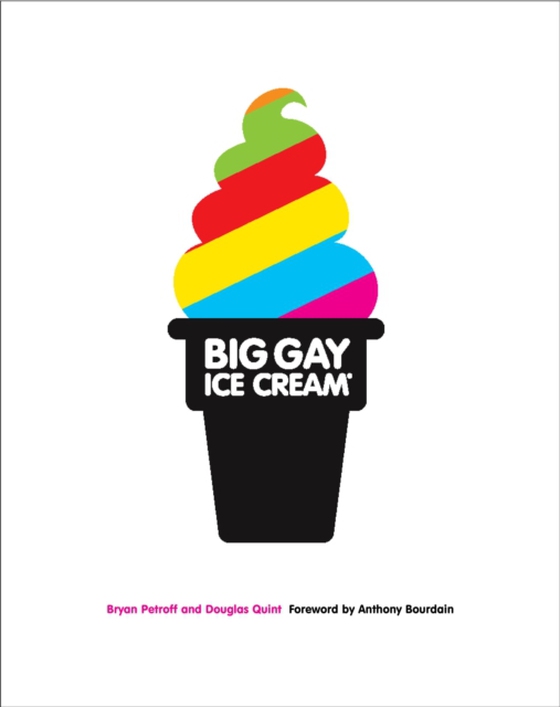 Big Gay Ice Cream (e-bog) af Quint, Douglas