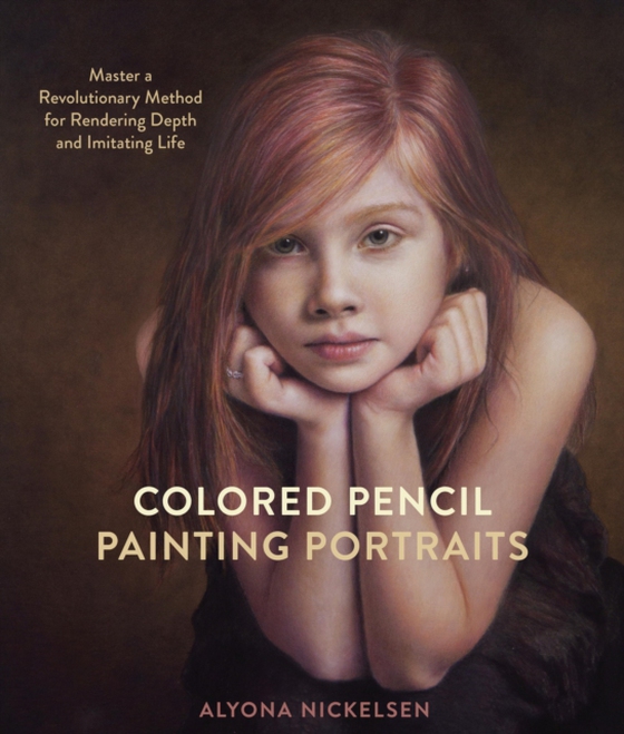 Colored Pencil Painting Portraits (e-bog) af Nickelsen, Alyona
