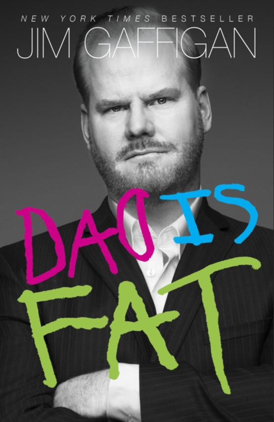 Dad Is Fat (e-bog) af Gaffigan, Jim