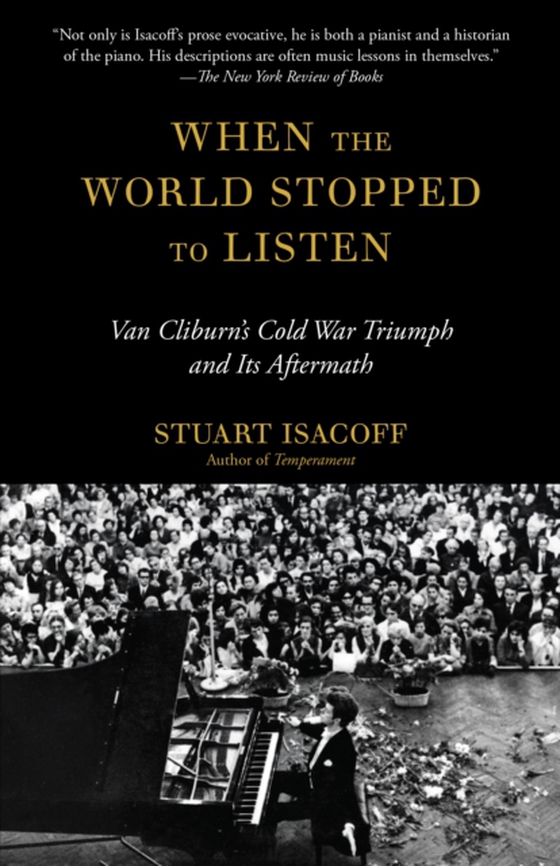 When the World Stopped to Listen (e-bog) af Isacoff, Stuart