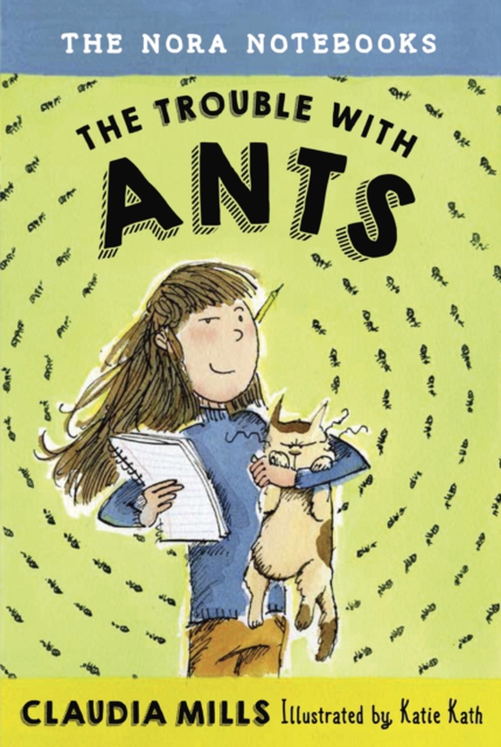 Nora Notebooks, Book 1: The Trouble with Ants