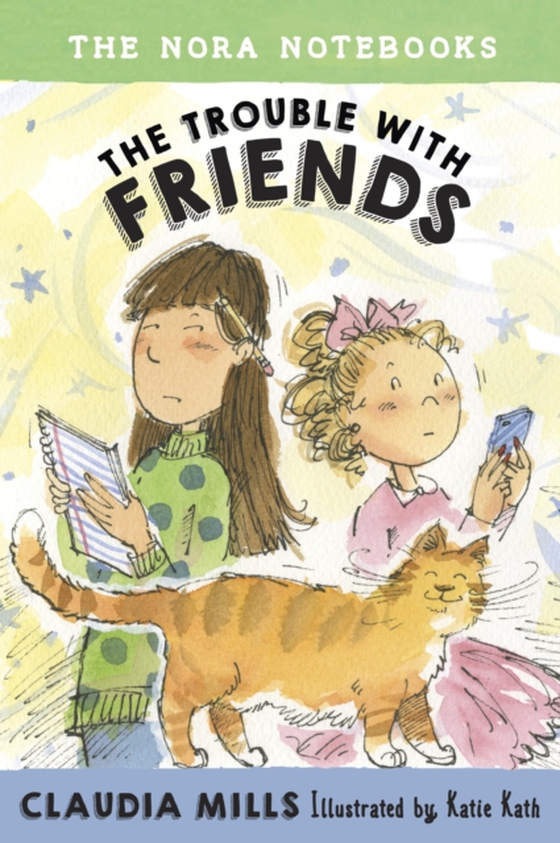 Nora Notebooks, Book 3: The Trouble with Friends (e-bog) af Mills, Claudia