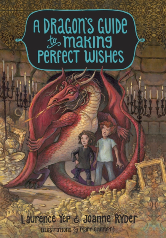 Dragon's Guide to Making Perfect Wishes (e-bog) af Ryder, Joanne