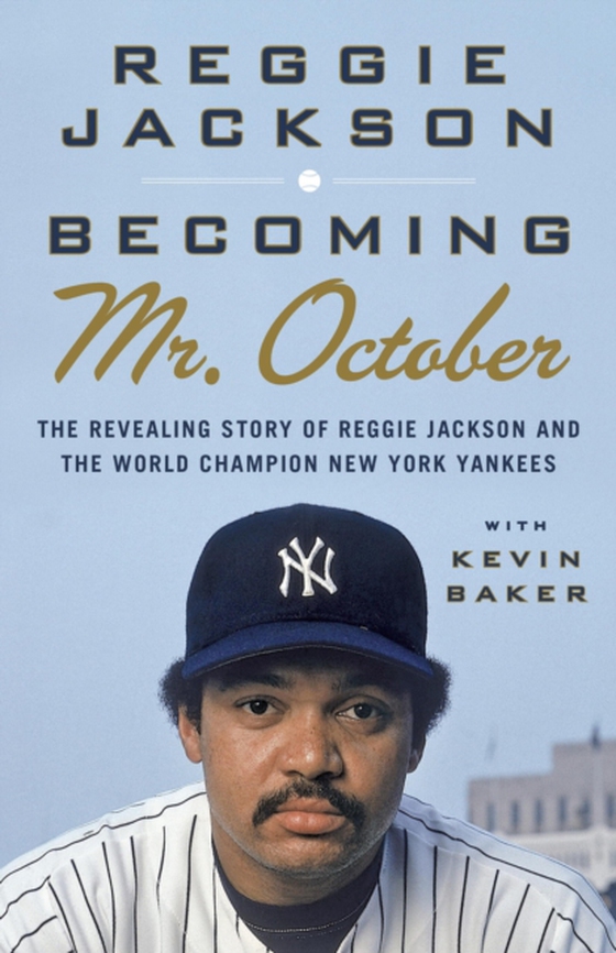 Becoming Mr. October (e-bog) af Baker, Kevin