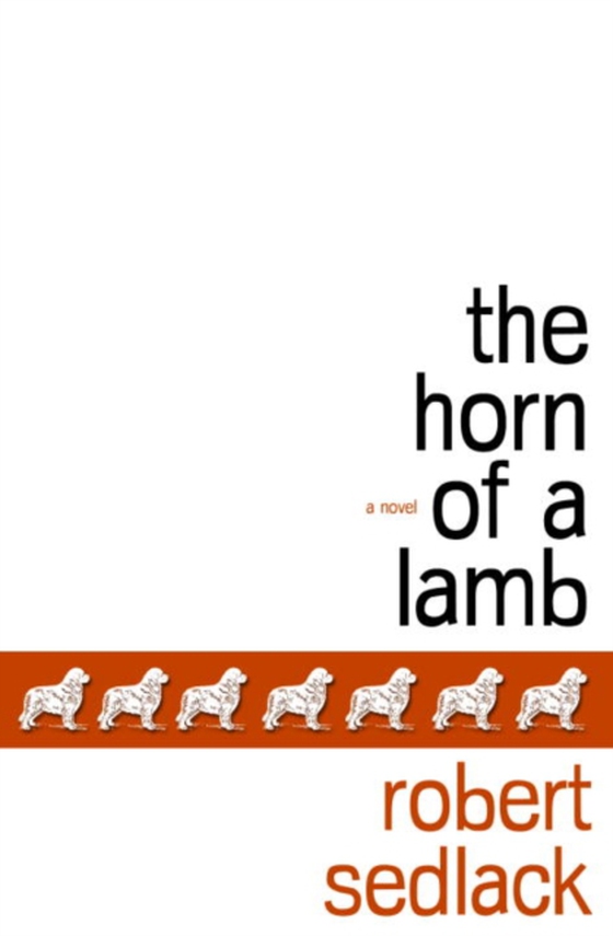 Horn of a Lamb (e-bog) af Sedlack, Robert