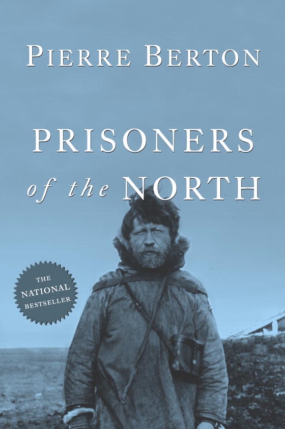 Prisoners of the North (e-bog) af Berton, Pierre