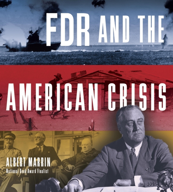 FDR and the American Crisis (e-bog) af Marrin, Albert