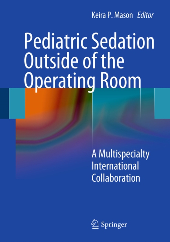 Pediatric Sedation Outside of the Operating Room (e-bog) af -