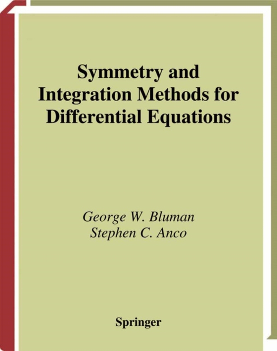 Symmetry and Integration Methods for Differential Equations (e-bog) af Anco, Stephen