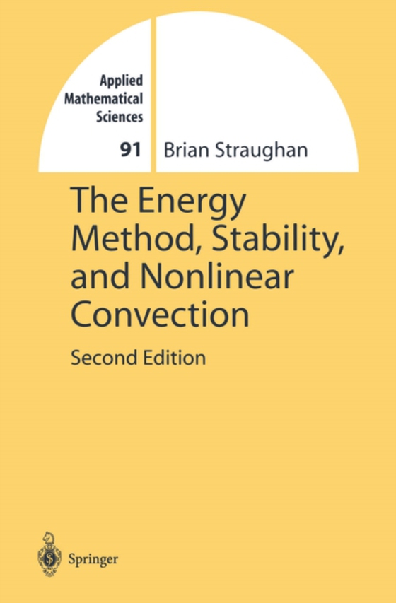 Energy Method, Stability, and Nonlinear Convection (e-bog) af Straughan, Brian