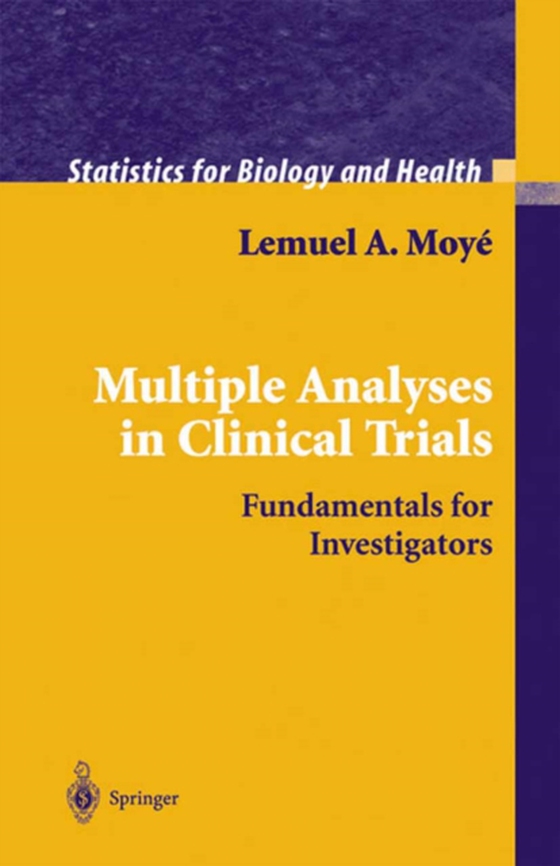 Multiple Analyses in Clinical Trials (e-bog) af Moye, Lemuel A.