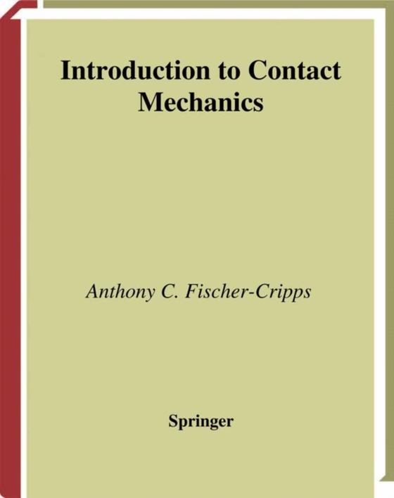 Introduction to Contact Mechanics (e-bog) af Fischer-Cripps, Anthony C.