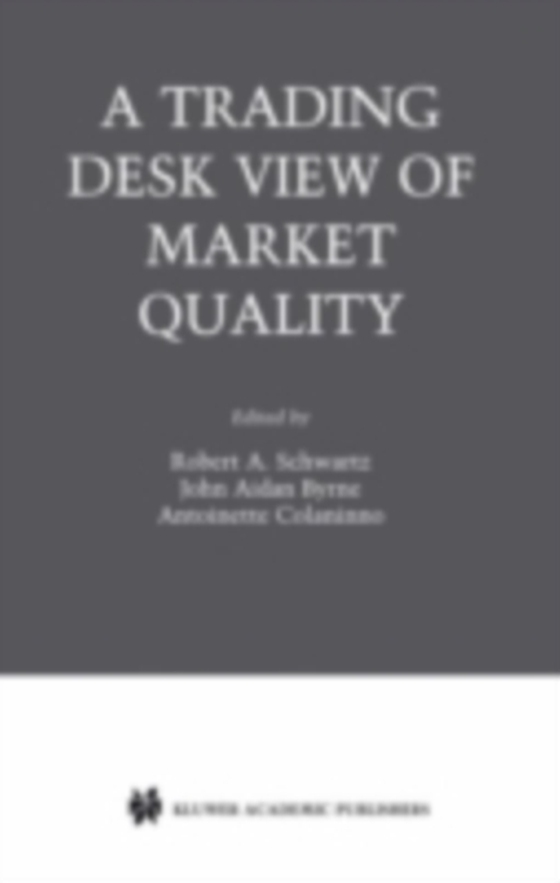 Trading Desk View of Market Quality (e-bog) af -