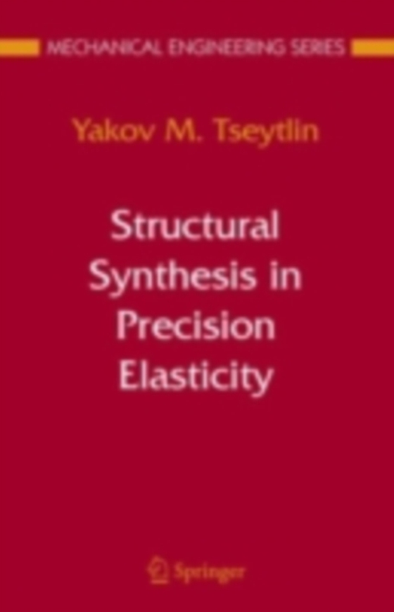 Structural Synthesis in Precision Elasticity (e-bog) af Tseytlin, Yakov M