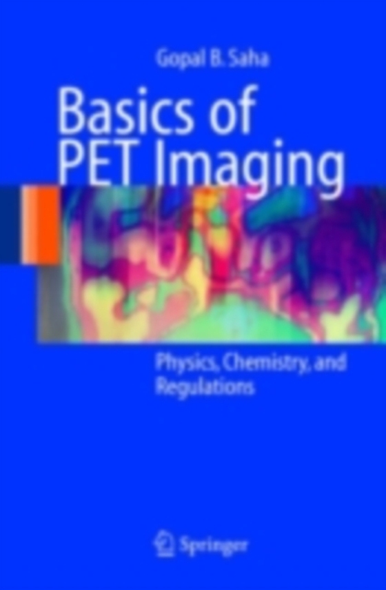 Basics of PET Imaging (e-bog) af Saha, Gopal B.