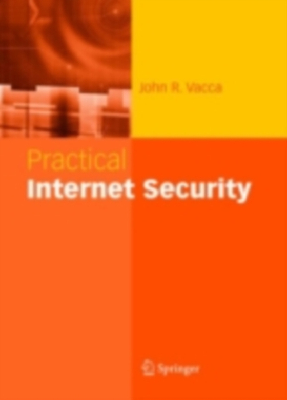 Practical Internet Security (e-bog) af Vacca, John R.