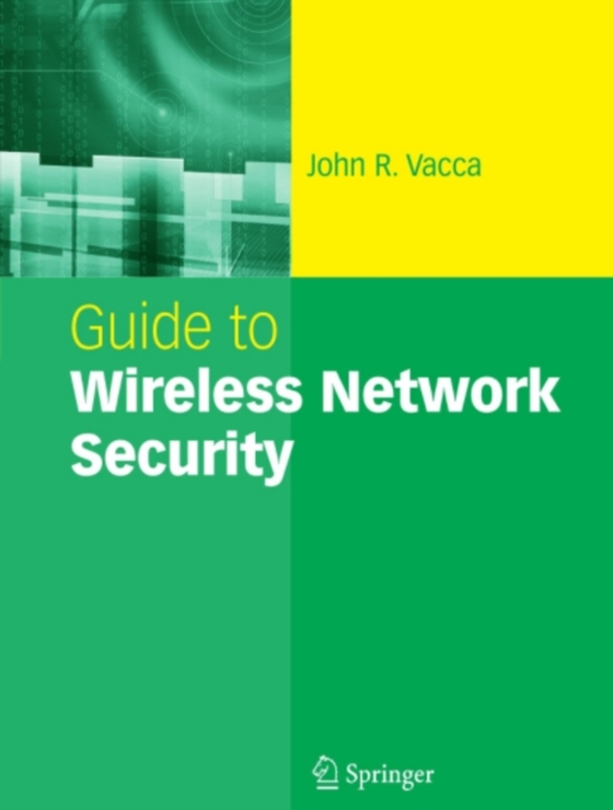 Guide to Wireless Network Security (e-bog) af Vacca, John R.