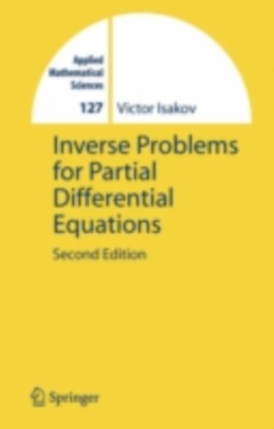 Inverse Problems for Partial Differential Equations (e-bog) af Isakov, Victor