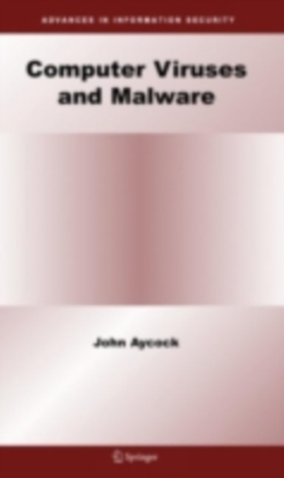 Computer Viruses and Malware (e-bog) af Aycock, John